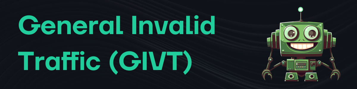 Banner zu General Invalid Traffic (GIVT) mit einem kleinen grünen Roboter